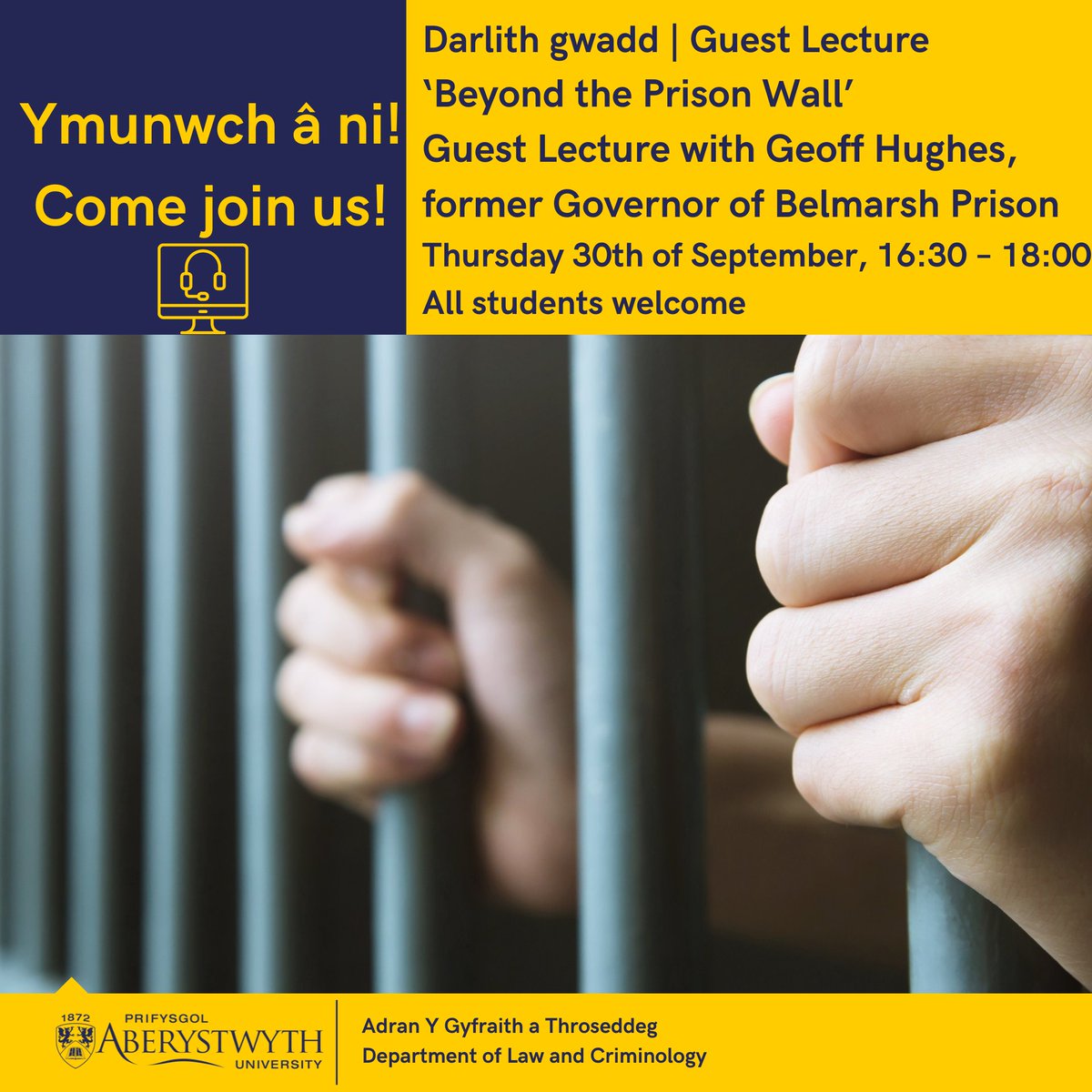Darlith Gwadd | Guest Lecture 
'Beyond the Prison Wall'
Croeso i bob myfyrwyr y Gyfraith a Throseddeg! 
All Law and Criminology Students welcome!