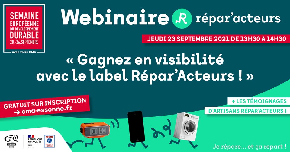 SEMAINE EUROPÉEENNE DU DÉVELOPPEMENT DURABLE 2021 [avec votre cma]  
« Gagnez en visibilité avec le label Répar’Acteurs » Participez au Webinaire organisé par la CMA Essonne Jeudi 23 septembre 2021 de 13h30 à 14h30 
Inscrivez-vous vite, c’est gratuit !  forms.gle/ov5QKdFujpJWof…