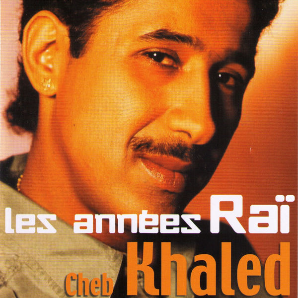 algerian song faudel rachid cheb khaled abdel kader lyrics