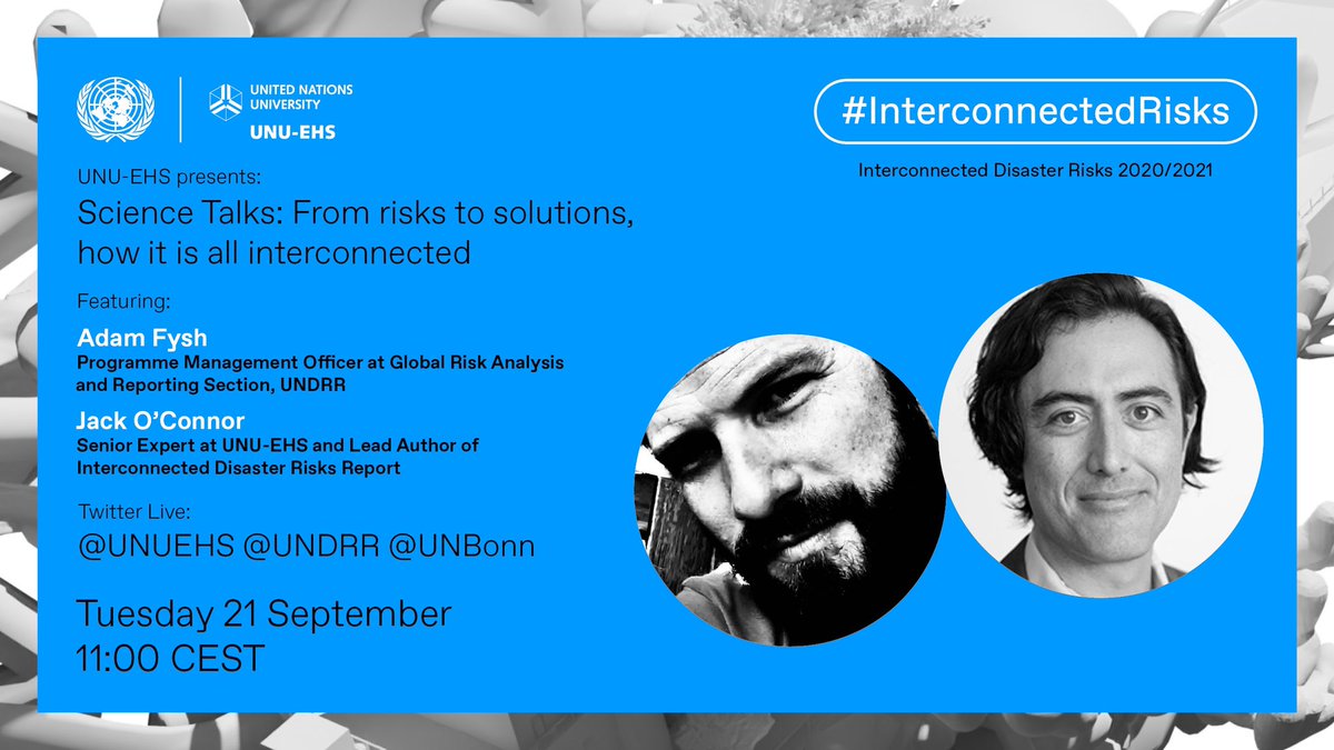 Tomorrow join <a href="/UNUEHS/">UN University - EHS</a> &amp; <a href="/UNDRR/">UNDRR</a> for a #ScienceTalks event: From #risks to solutions, how it is all interconnected.
Who?
🔗@0fysh0, Programme Management Officer at UNDRR
🌍<a href="/DrJackOConnor/">Jack O'Connor</a>, Senior Expert at UNU-EHS
When?
11:00 a.m. CEST
How?
Twitter Live via <a href="/UNUEHS/">UN University - EHS</a> <a href="/UNDRR/">UNDRR</a> <a href="/UNBonn/">UN Bonn</a>