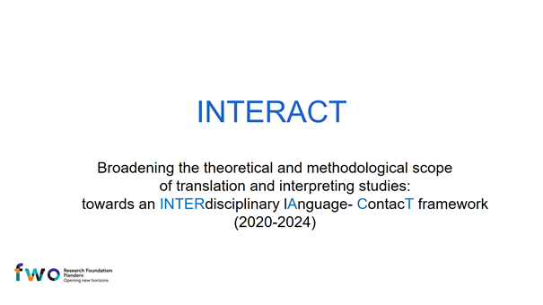 We are having the kick-off meeting of our FWO-funded research network today... INTERACT: Broadening the theoretical and methodological scope of translation and interpreting studies:towards an INTERdisciplinary lAnguage- ContacT framework