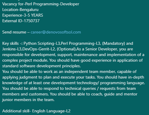 denovosoftsol's tweet image. #denovojobs #denovo
Vacancy for-Perl Programming-Developer
Location-Bengaluru
Experience-3-5 YEARS
External ID-1750737

Send resume – career@denovosoftsol.com

#PerlProgramming #PythonScripting #Jenkins #DevOps #Gerrit #seniordeveloper #programming #programminglanguage #python