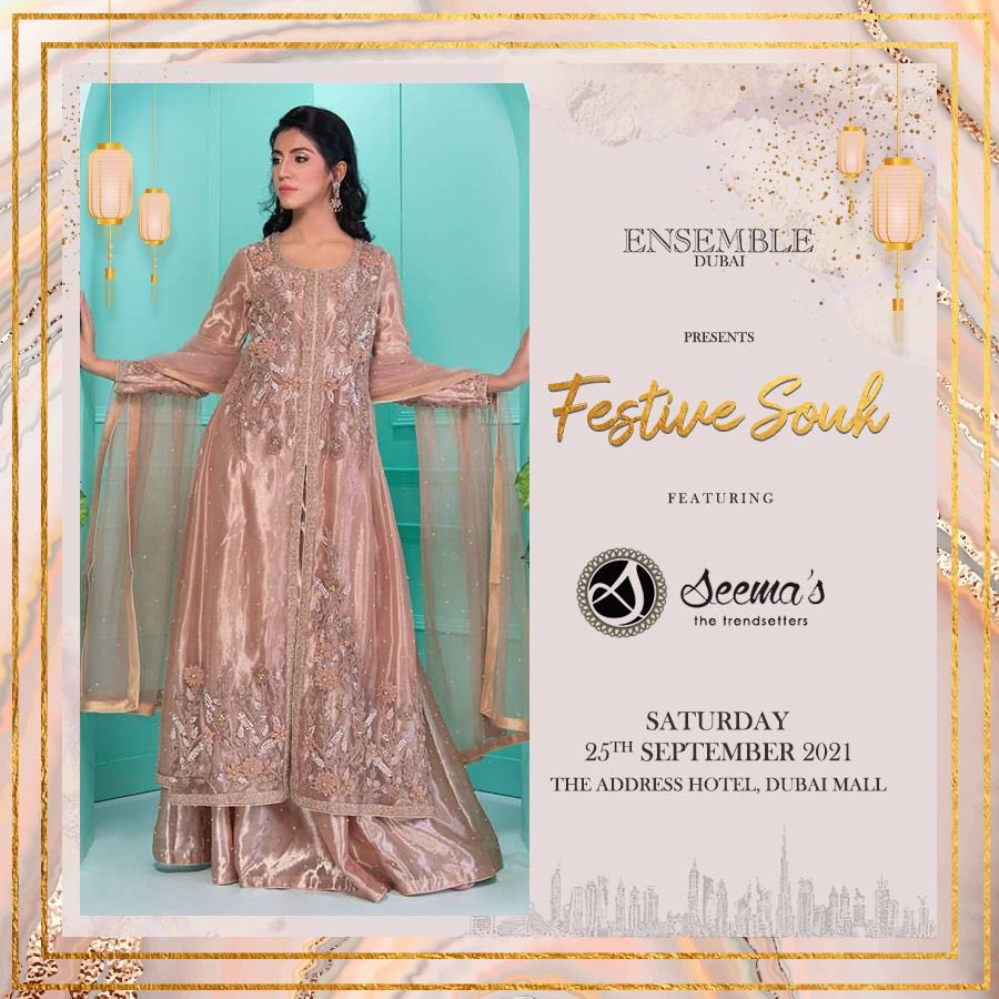 - @SeemasOfficial is exhibiting her latest #FestiveFormals at the #EnsembleDubaiFestiveSouk21 happening on 25th September 2021! ✨ 

Contact +9714 385 45 43 or ensemble.dubai@gmail.com for inquiries.