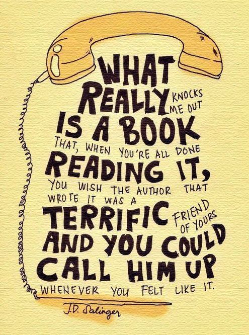 Quote - What really knocks me out is a book . . . J D Salinger #quote #bookquote