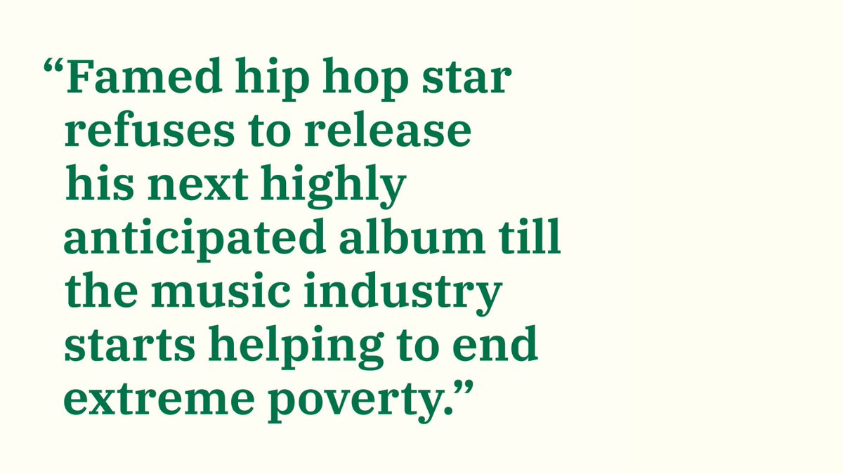 What a response...
if only it wasn't #UnfortunatelyFakeNews. 

Tag the musicians you think could best get record labels more engaged in fighting extreme poverty. 🎶