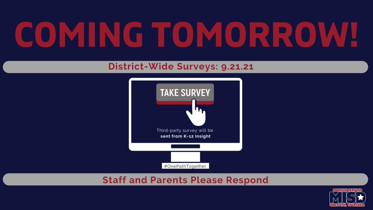 MontgomeryISD's tweet photo. MISD families: Tomorrow is the day! Watch your inbox. Open the email from K-12 Insight. Participate in our anonymous district-wide surveys. Your opportunity to tell us what we're doing well and what we can do better. All answers are critical to our success on the #Pathway2Premier https://t.co/HzotNidLR0