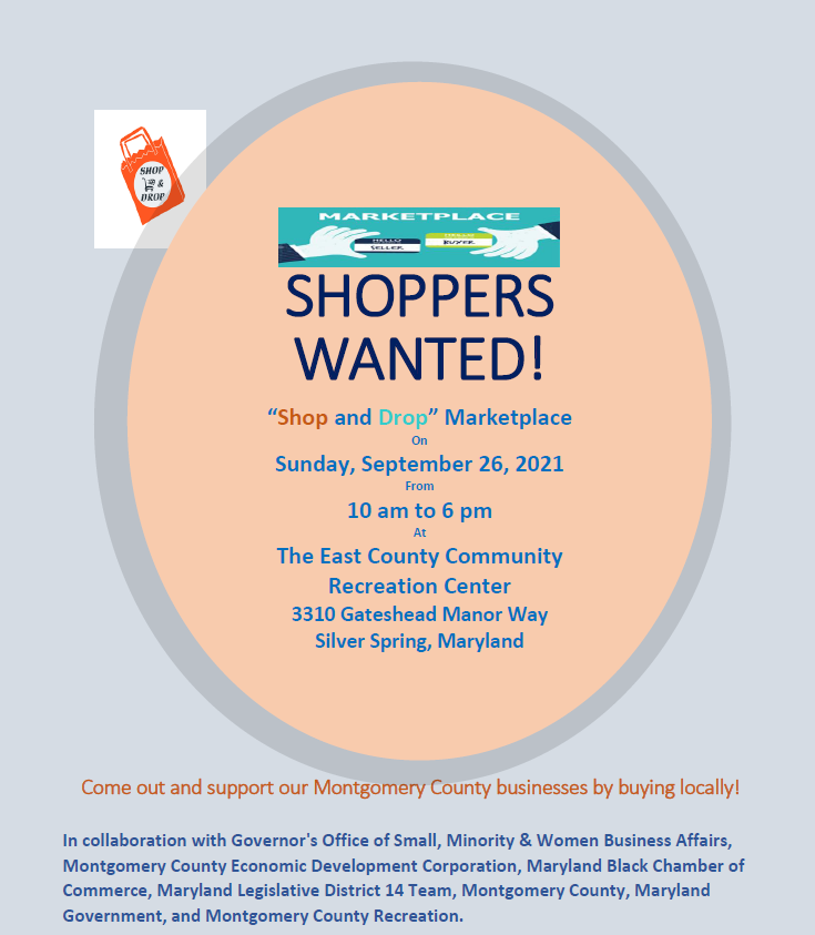 The District 14 Team announced the inaugural “Shop and Drop” Marketplace. The purpose is to “drop” dollars into struggling MBE-certified Montgomery County businesses by highlighting the goods and services these businesses provide and attracting new customers to these businesses.