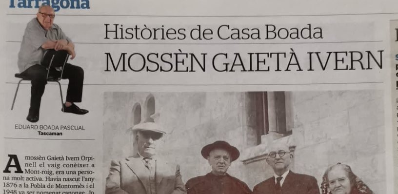 eduardboada's tweet image. Avui #BoadaPregoner parla del canonge de la @CatedralTGN Mn. Gaietà Ivern al @diaridtarragona. #HistòriesdeCasaBoada #Tarragona #Mont_roig