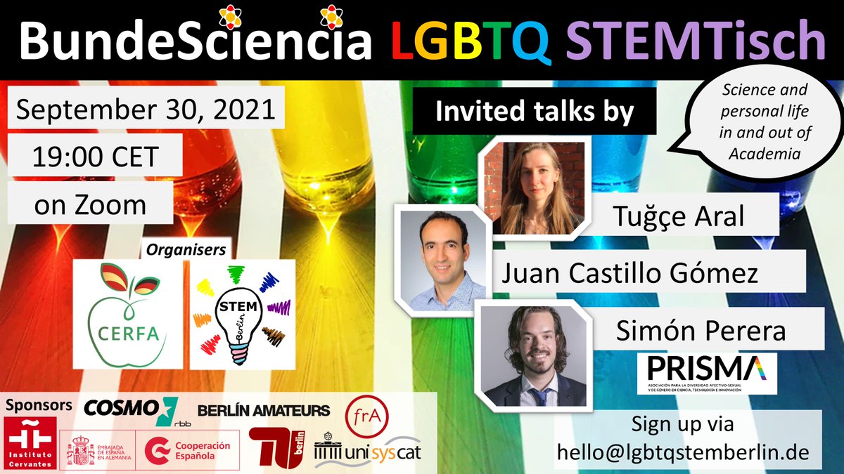 <a href="/lgbtqstemberlin/">LGBTQ STEM Berlin</a> and CERFA have invite you to the first Bundesciencia LGBTQ STEM Tisch which will take place next 30.9.21 at 19:00 on Zoom.
Registration required via email: hello@lgbtqstemberlin.de 
<a href="/FundacionAreces/">FundaciónRamónAreces</a> <a href="/EmbEspAlemania/">Embajada de España en Alemania</a> <a href="/IC_Berlin/">Instituto Cervantes Berlin</a> <a href="/Cosmo/">Cosmo</a> <a href="/berlinamateurs/">Berlín Amateurs</a> <a href="/UniSysCat/">UniSysCat - Cluster of Excellence</a>