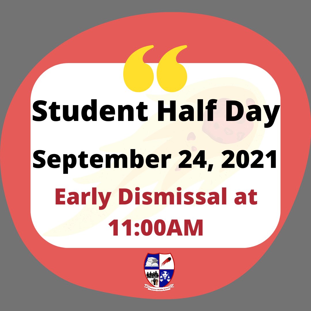 FergusonMiddle's tweet photo. Hey Comet Nation This Friday September 24 is a Half day for students. Students and Parents we dismiss at 11AM. Enjoy your early weekend! https://t.co/3CCG8gCPt8