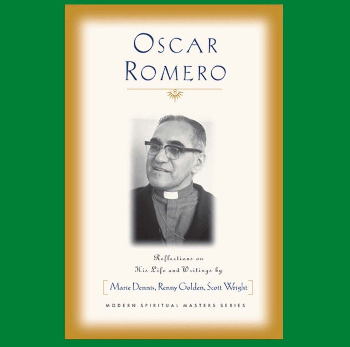 OrbisBooks's tweet photo. This book celebrates the life, the spirit and the legacy of the Archbishop ( now saint ) Oscar Romero. #oscarromero #saint #christian #theology #liberation #catholic #poor #resurrection #salvadoran #scottwright #rennygolden @marieadennis https://t.co/UqnJeisPUm