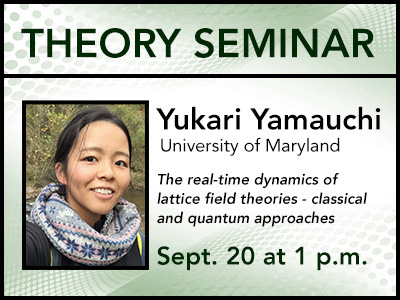 JLab_News's tweet image. Yukari Yamauchi @UofMaryland will present &quot;The real-time dynamics of lattice field theories - classical and quantum approaches&quot; at 1 p.m. today. Enter your full name to join the discussion, here: bit.ly/3hMz7hW  #UniversityOfMaryland #UMDPhysics
