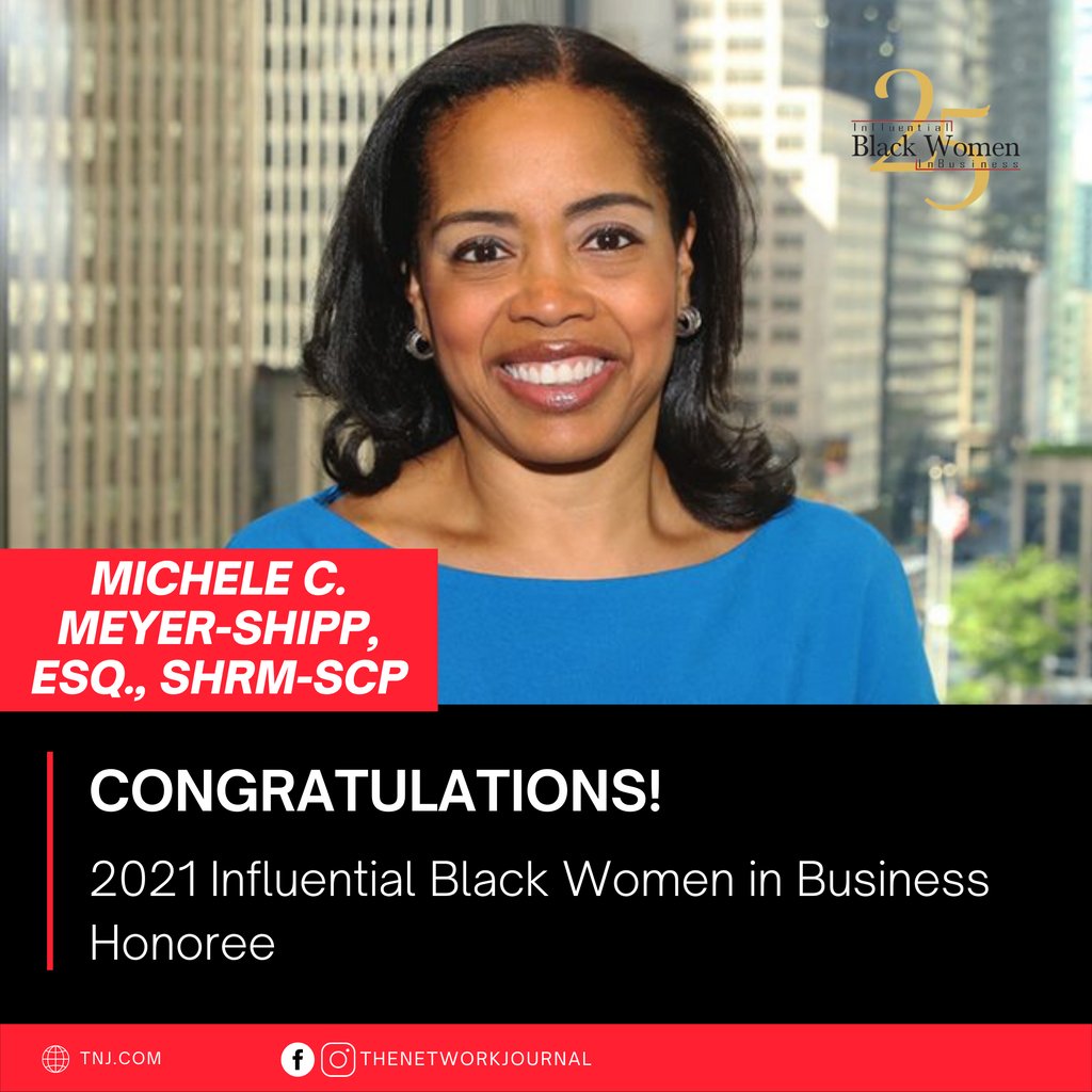 Please join us as we honor and celebrate MICHELE C. MEYER-SHIPP, ESQ., SHRM-SCP, Chief People &amp; Culture Officer, Major League Baseball, New York, N.Y., at TNJ’s 23rd Annual 25 Influential Black Women in Business Awards Virtual Celebration. 

#tnj