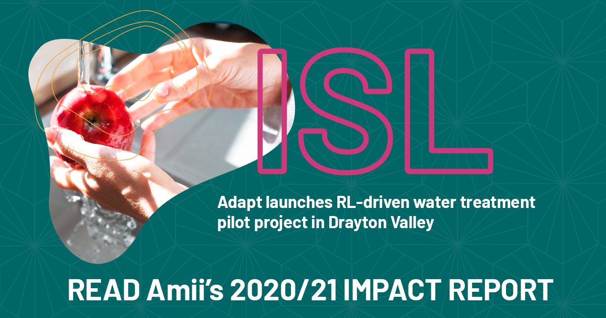 Working with Amii &amp; <a href="/UAlberta/">University of Alberta</a> experts, <a href="/ISLadapt/">ISL Adapt</a> launched an RL-based pilot project at the <a href="/DraytonValley/">Town Drayton Valley</a> Water Treatment Plant. The project aims to produce cleaner, safer drinking water with lower emissions -- read about it in our Impact Report: hubs.la/H0XHSL50 #AI #ML