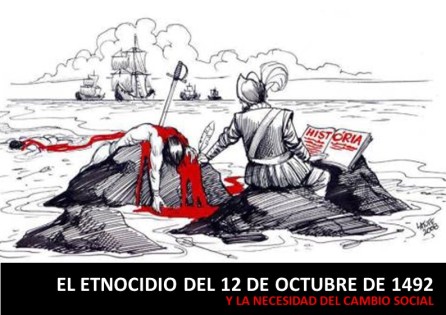 Ya se acercan los 529 años de ETNOCIDIO.