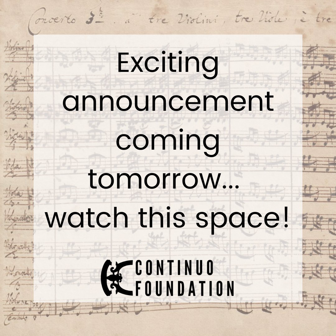 Exciting news coming from @ContinuoFndn tomorrow... 👀

#HistoricalPerformance #PeriodInstruments