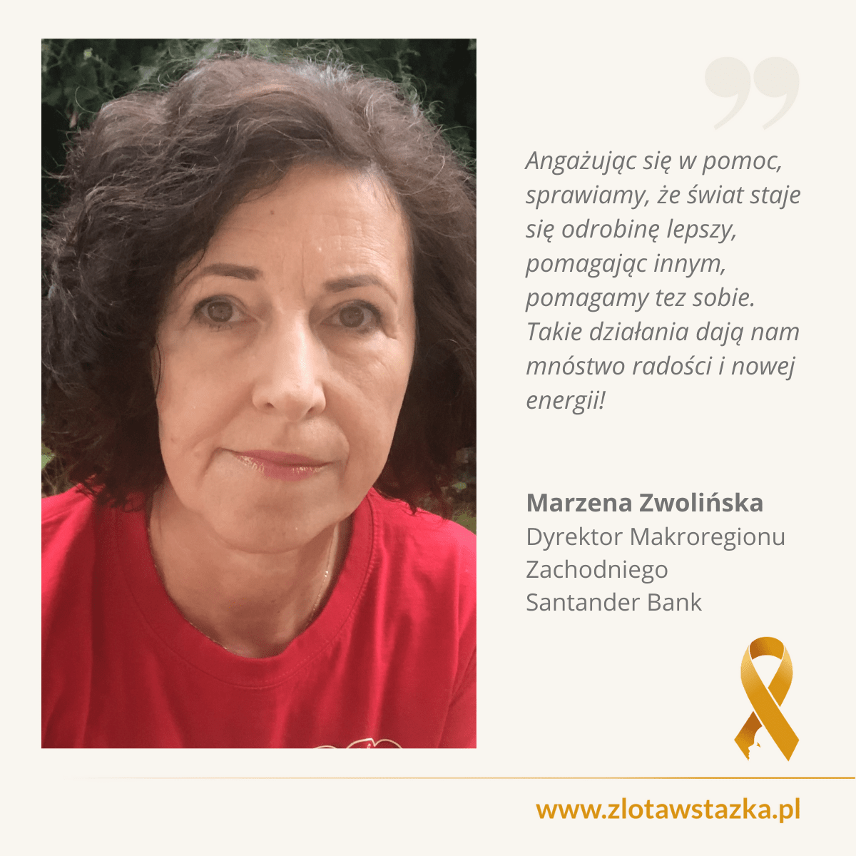 SŁOWA MAJĄ MOC❗

Marzena Zwolińska
Dyrektor Makroregionu Zachodniego Santander Bank Polska
@SantanderBankPL 

DZIĘKUJEMY❗

🎗💝🎗
#zlotawstazka  🎗 #złotawstążka #onkologia #białaczka #inspiracja #motywacja
-
Cały wrzesień mówimy o białaczce.
Posłuchajcie. Bo warto wiedzieć.