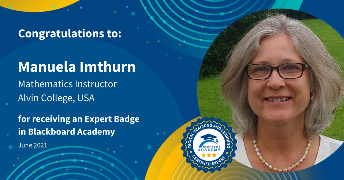 Blackboard's tweet image. Congratulations to Manuela Imthurn, Mathematics Instructor, @AlvinCollege for receiving an Expert Badge in Blackboard Academy.
Are you interested in joining our cohort of certified experts? Find out how here: buff.ly/3A0ax46

#BbAcademy #LetsAdvanceLearning