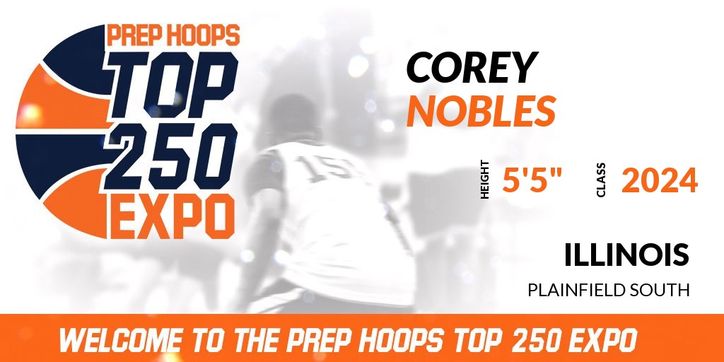 Welcome Class of 2024 Corey Nobles (<a href="/CJNobles2/">CJ Nobles</a>) of Plainfield South  HS to the <a href="/PrepHoopsIL/">Prep Hoops Illinois</a> Top 250 Expo @ Romeoville Athletic &amp; Event Center. 

🔥🏀 #PHTop250 🏀🔥

Register NOW! 👇  
events.prephoops.com/e/268/register…