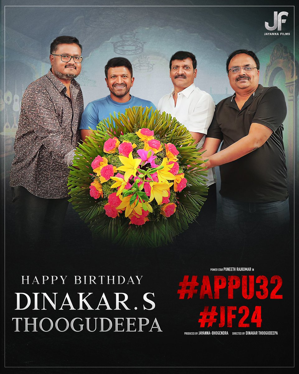 Happy Birthday to our calm and composed, Director @dinakar219.
All pumped up to begin our powerful journey of #APPU32!

@PuneethRajkumar @JayannaFilms @ArjunJanyaMusic #JayannaBhogendra #JF24