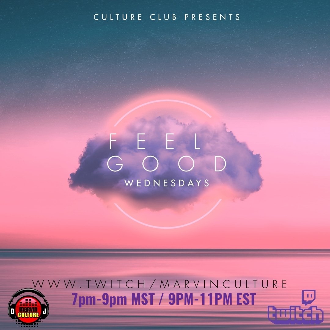 Culture Club Presents, Feel good Wednesdays (FGW). This Wednesday and every Wednesday live on Twitch.

Please download the Twitch App and follow me on Twitch.tv/marvinculture 

(Link is in my bio)

 7pm-9pm MST /  9pm-1pm EST
🎊🎉🥳🔥💥💫💫🥂🙏🏽⚘
#CultureToTheWorld