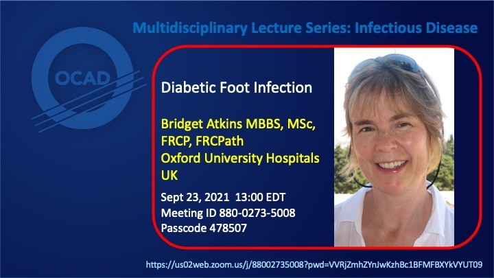 Next OCAD Multidisciplinary Lecture: Diabetic Foot Infection by Dr. Bridget Atkins, MSc, FRCP, FRCPath - Sept 23, 2021, at 13:00 EDT - us02web.zoom.us/j/9556225354?p… #mskrad #orthrotwitter #radtwitter @SSRbone @ssr_rwg @intskeletal @intskeletal @nyu_mskrad @ESSRmsk @MskSerme