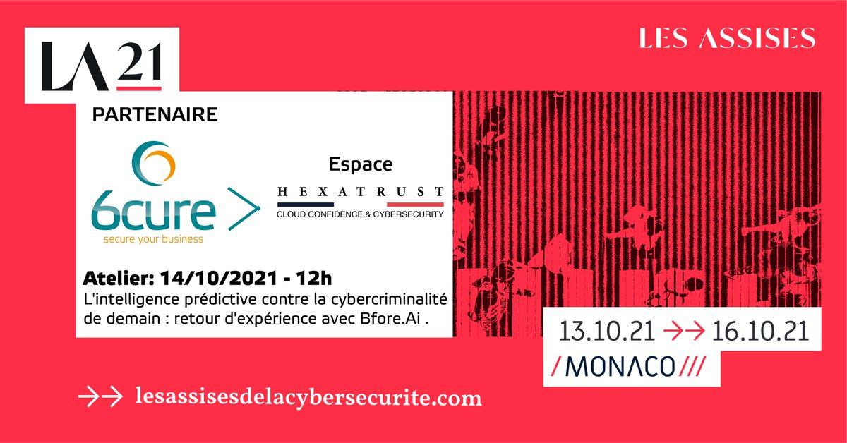 [ <a href="/Les_Assises/">Les Assises</a> DE LA SÉCURITÉ 2021] Ne manquez pas notre prochain RDV ! 
🚩 Stand <a href="/6cure/">6cure</a> - Village <a href="/Hexatrust/">HEXATRUST</a> 
📅 Du 13.10 au 16.10 - Monaco
📝 Atelier 6cure x @BforeAi  ! 📣 Le 14.10 à 12h. L'intelligence prédictive contre la cybercriminalité de demain.
#lesassises #dns #DDoS