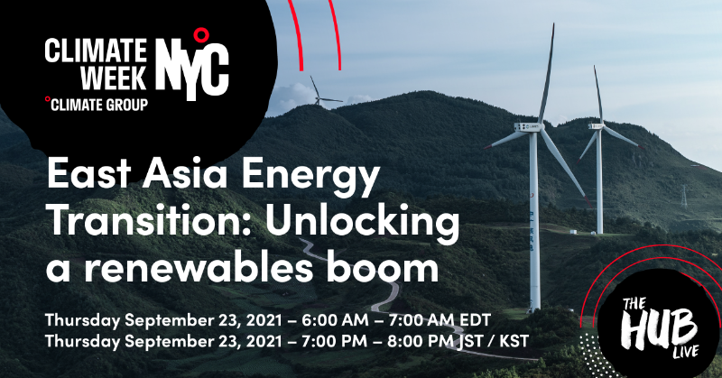 ClimateGroup's tweet photo. Our #ClimateWeekNYC, East Asia Energy Transition event is coming up soon. Join us on Facebook Watch from 7pm JST/KST to find out whether East Asia is set to become the next clean energy powerhouse. 
@theRE100 @Google @Orsted