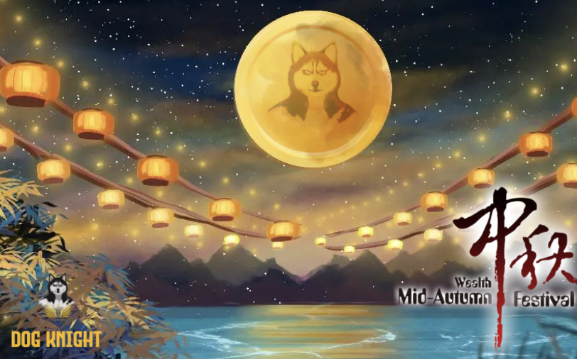 Happy Mid-Autumn Festival ! 🥮
I hope everyone can eat sweet moon cakes!

#中秋快乐 #DOGknight #DK #GameFi #NFT #BinanceSmartChain