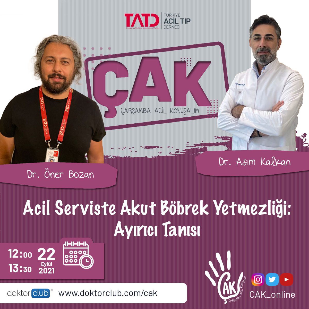 ✋🏻#ÇAK'ta bu hafta Dr. Öner Bozan ve Dr. Asım Kalkan ile Acil Servistw Akut Böbrek Yetmezliği : Ayırıcı Tanısını konuşuyoruz!... ☄️

❗️Webinara katılım için doktorclub.com adresinden kimlik bilgileriyle kayıt olunması gerekmektedir❗️<a href="/doktorclubcom/">Doktorclub</a>  <a href="/ed_mobil/">MOBIL-ED</a> <a href="/onerbozan/">Öner Bozan</a>