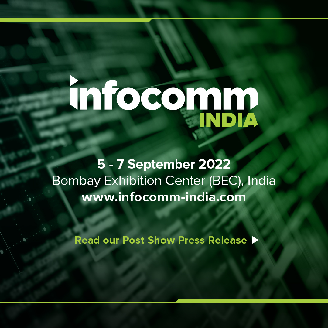 The Show Will Return To Mumbai Next Year As An In Person Show From 5 7 Sept 2022 Join Us At Info Infocommindia Infocomm 2022 Awards