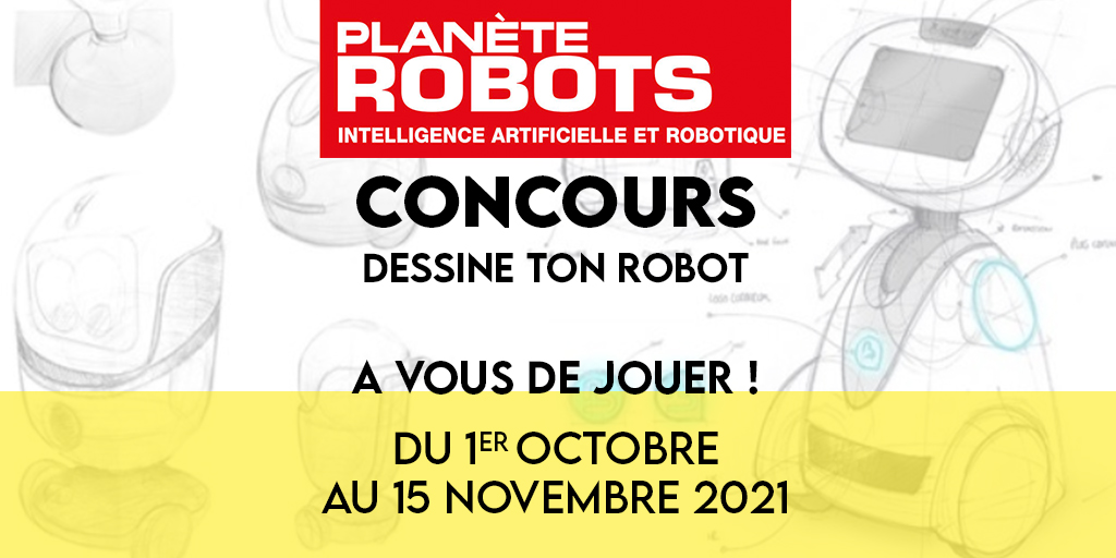 Planète Robots (@planeterobots) on Twitter photo <a href="/planeterobots/">Planète Robots</a> lance son concours « Dessine ton robot » : du 1er octobre au 15 novembre 2021, les passionnés de robotique peuvent nous adresser le dessin d'un robot qu'ils ont imaginé et ses fonctionnalités #DessineTonRobot 1/3 <a href="/planeterobots/">Planète Robots</a> lance son concours « Dessine ton robot » : du 1er octobre au 15 novembre 2021, les passionnés de robotique peuvent nous adresser le dessin d'un robot qu'ils ont imaginé et ses fonctionnalités #DessineTonRobot 1/3