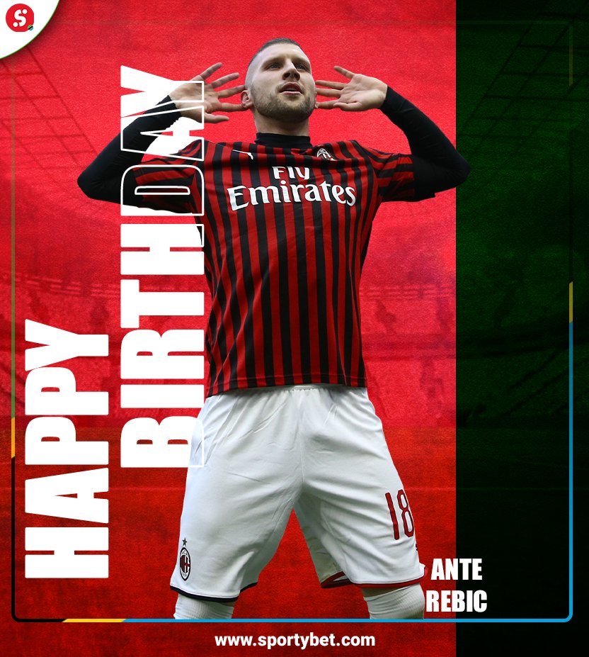 Happy Birthday, Ante Rebic         
