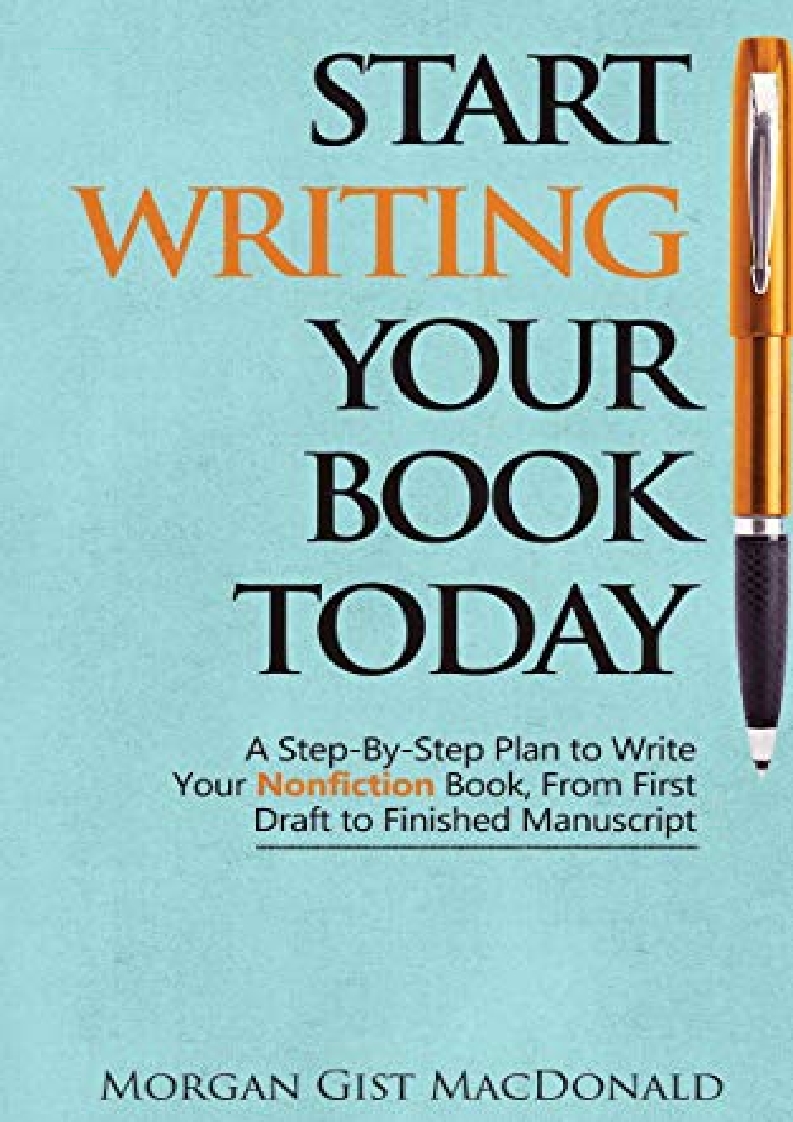 book [READ] Start Writing Your Book Today: A Step-by-Step Plan to