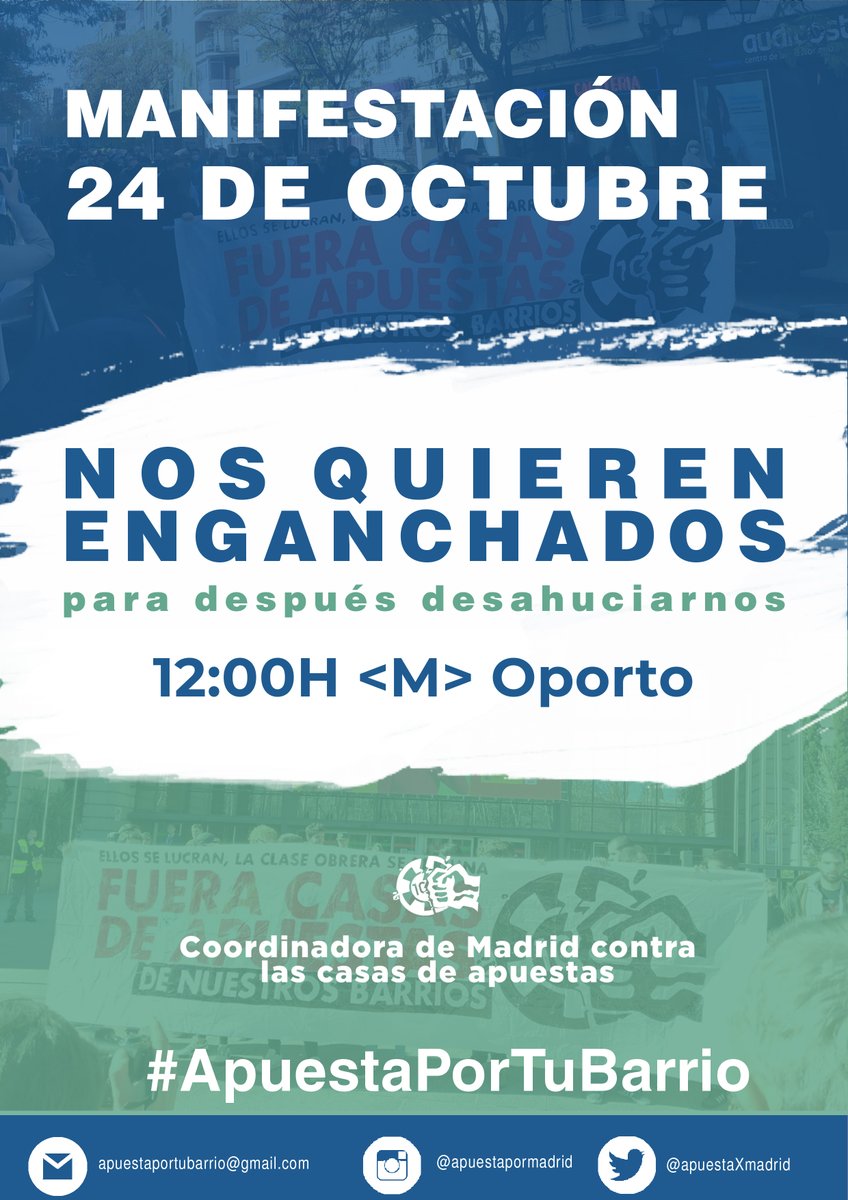 🔴MANIFESTACIÓN🔴

📢La lucha contra las casas de apuestas sigue más viva que nunca. Las empresas que controlan los locales de juego no sólo nos arruinan, sino que también nos desahucian de nuestras casas. 

🏘️ ¡ACUDE Y DIFUNDE!

📍<M> de Oporto 
📆 24 de octubre
⏱️ 12:00h