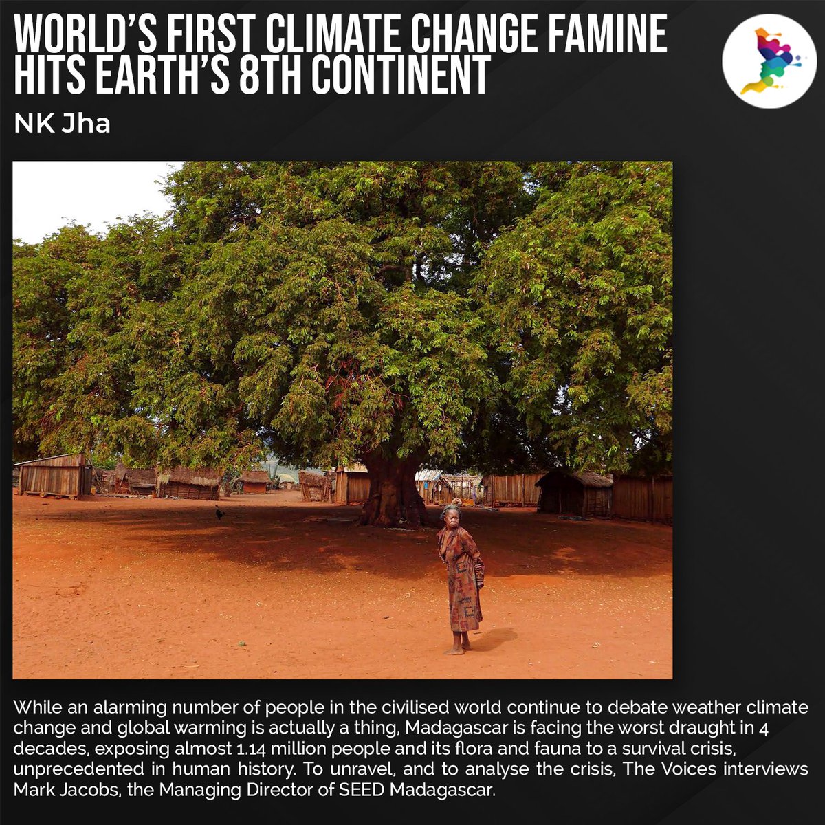 The most tangible fallout of climate change is here!! 
Madagascar is facing the worst drought in decades leading to life threatening food crisis. NK Jha of The Voices talks to Mark Jacobs, MD - 'SEED MADAGASCAR', an organisation fighting this crisis.
Link: bit.ly/3ksORrY