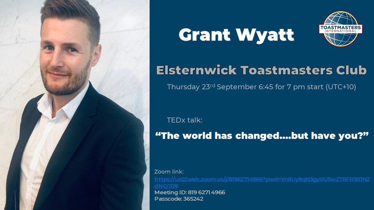 Join us at Elsternwick Toastmasters,
Thursday 23rd September, 6:45 for a 7 pm start (UTC +10)
Featuring Grant Wyatt,
TEDx talk "The World Has Changed...But Have You?"
Zoom link: us02web.zoom.us/j/81962714966...
Meeting ID: 819 6271 4966 Passcode: 365242
facebook.com/ElsternwickToa…