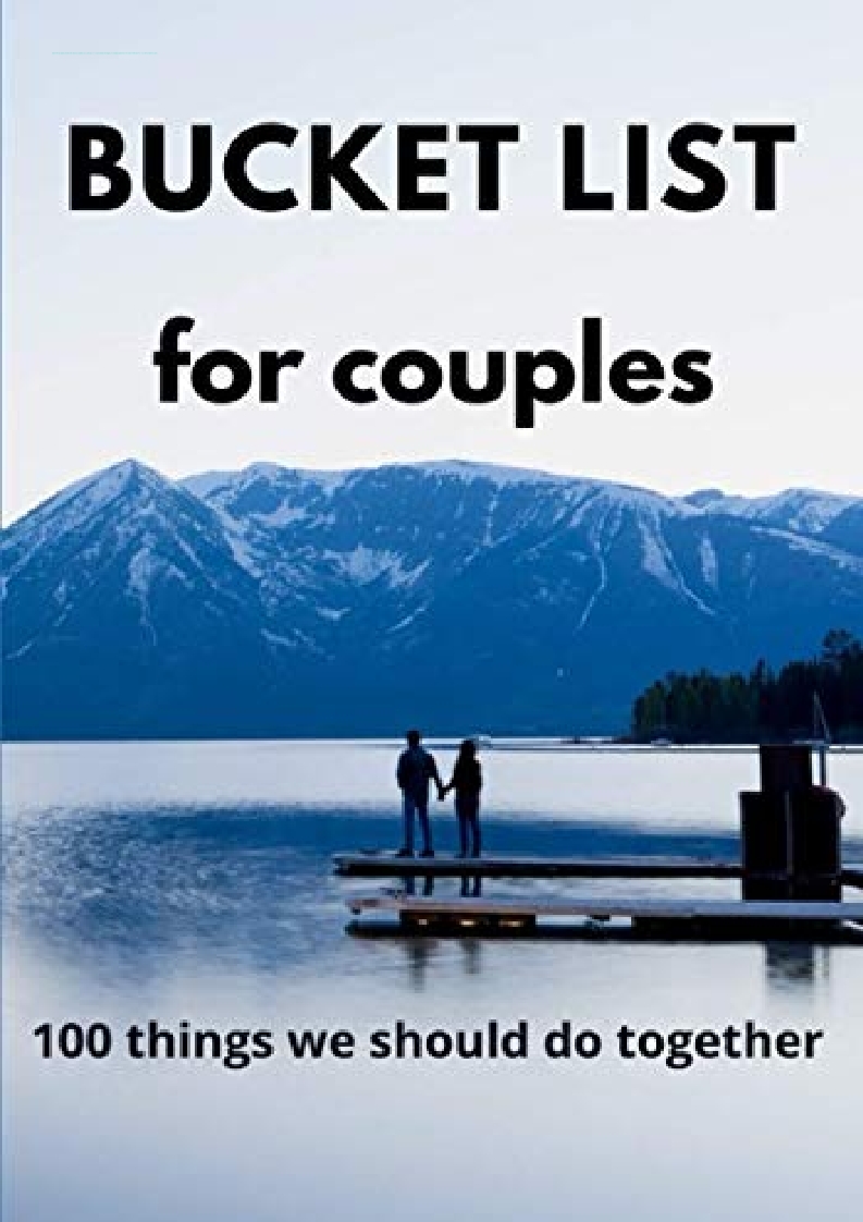 Pdf Download Free Bucket List For Couples 100 Things We Should Do Together A Creative Goals And Dreams Planner For Couples An Amazing Couples Bucket Li Twitter