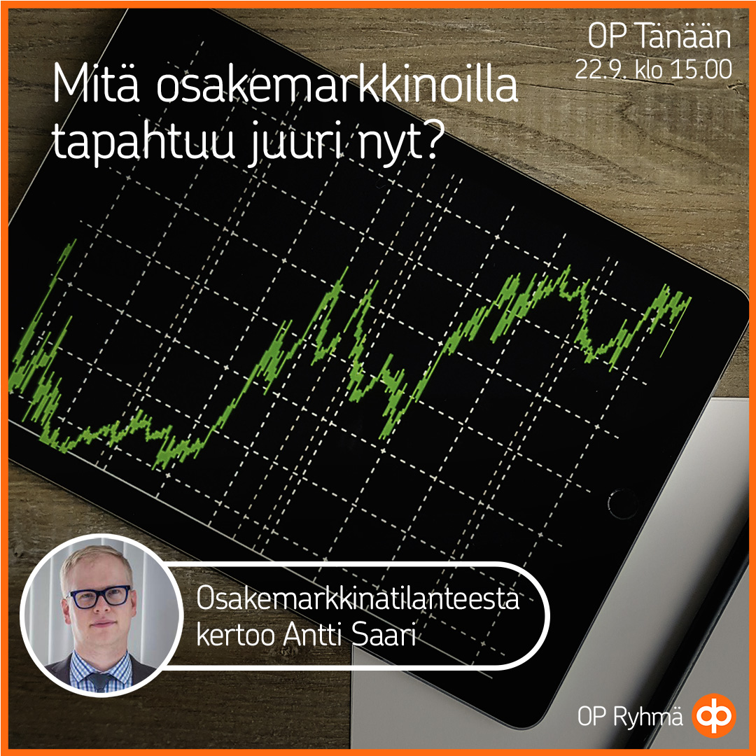 Osakemarkkinoilla on alkuviikolla nähty voimakasta heiluntaa. Mistä siinä on kyse, ja mitä omille sijoituksille pitää nyt tehdä? 

Tule huomenna 22.9. klo 15 kuulolle OP:n FB-liveen, jossa OP:n pääanalyytikko Antti Saari kertoo markkinoiden tilanteesta ja vastaa kysymyksiinne!