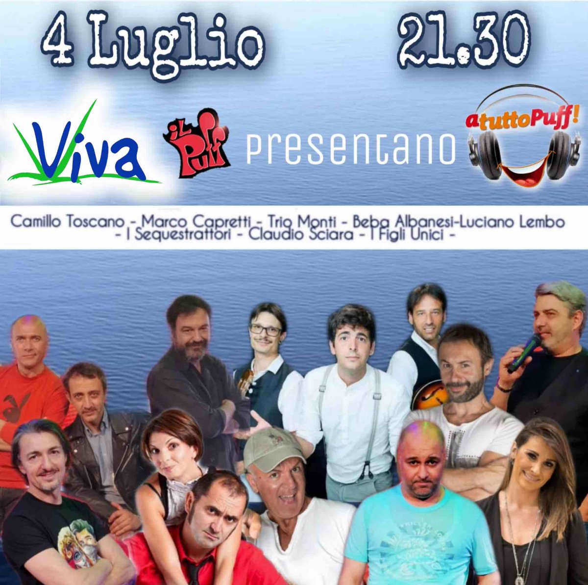 Inaugurazione della Stagione Estiva di A Tutto Puff Eventi al Viva Arena Green sulle sponde del Lago di Bracciano. Sabato 4 Luglio una serata a tutto divertimento tra musica e comicità, con il Patron Francesco Fiorini e la partecipazione di tutto il cast. 
Info Tel 3468169162