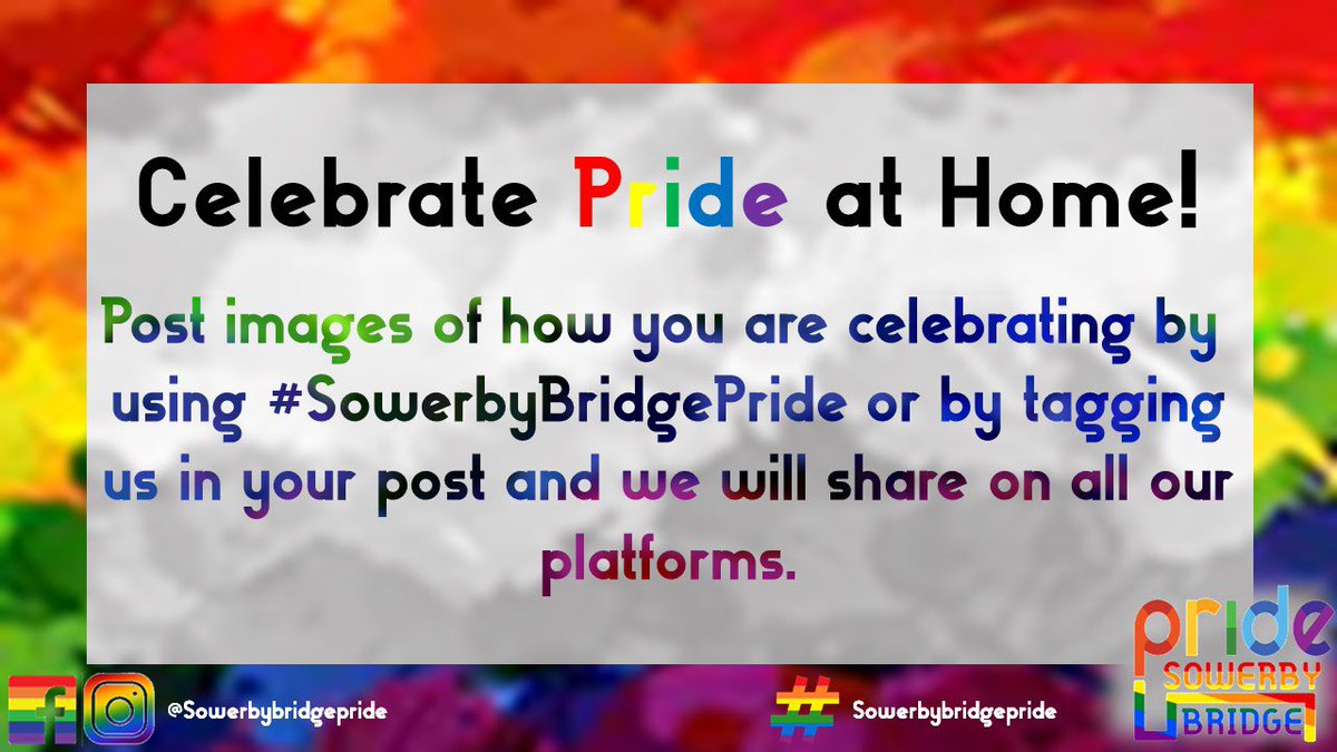 Unfortunately due to the COVID-19 outbreak in the UK Pride events have been cancelled but that shouldn't stop you from celebrating! Post images of how you are celebrating this year with #SowerbyBridgePride or by tagging us in your post and we will show them on the 4th July 2020🏳️‍🌈