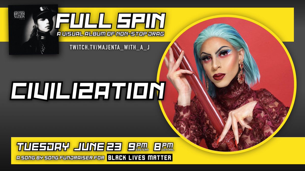 Check out  @Itscivilization at “Full Spin: Janet Jackson’s Rhythm Nation 1814,” a fundraiser drag show for Black Lives Matter, on Tuesday, June 23, at 9PM ET / 8PM CT. You can tip Civilization directly at venmo: itscivilization & cashapp: $itscivilization http://twitch.tv/majenta_with_a_j