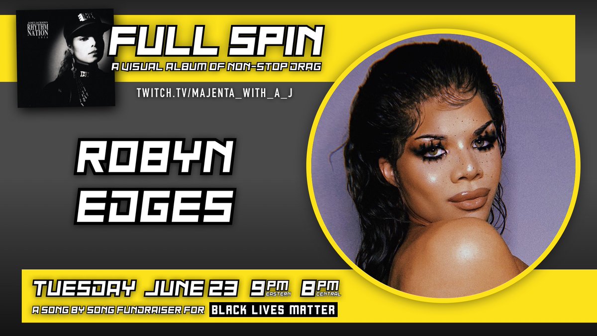 Check out  @Robynedges at “Full Spin: Janet Jackson’s Rhythm Nation 1814,” a fundraiser drag show for Black Lives Matter, on Tuesday, June 23, at 9PM ET / 8PM CT. You can tip Robyn directly at venmo: robynedges and cashapp: $robynedges http://twitch.tv/majenta_with_a_j