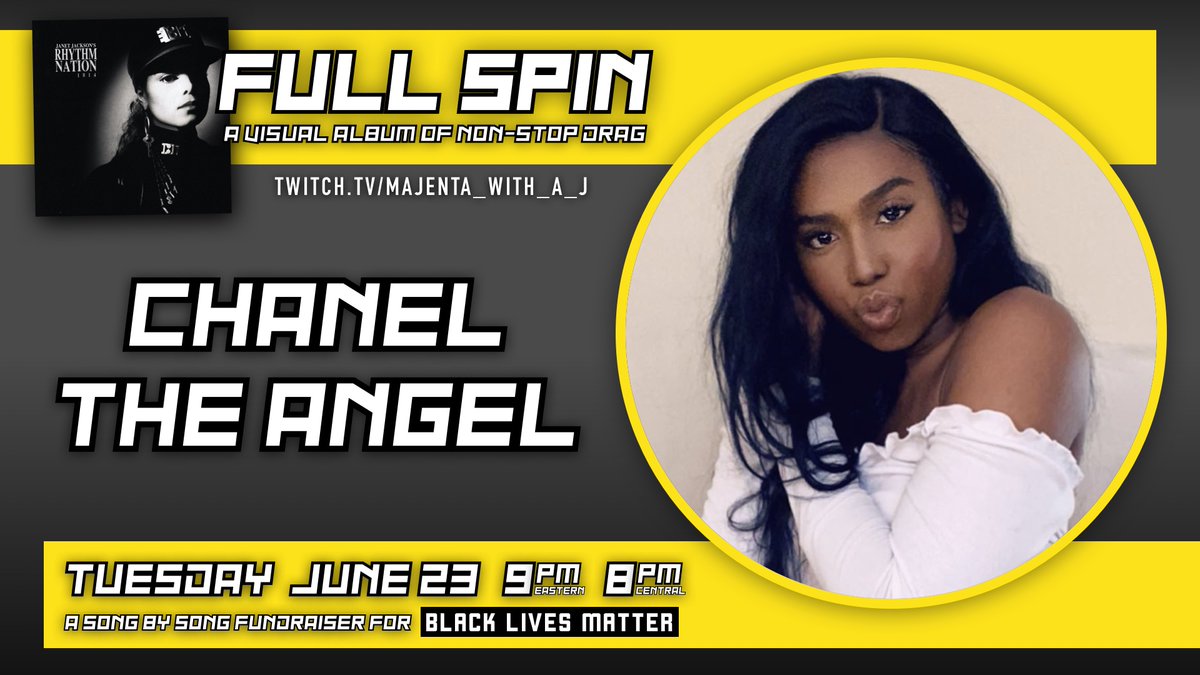 Check out Chanel the Angel at “Full Spin: Janet Jackson’s Rhythm Nation 1814,” a fundraiser drag show for Black Lives Matter, on Tuesday, June 23, at 9PM ET / 8PM CT. You can tip Chanel directly at venmo:  @chanelsangels and cashapp: $chanelsangels http://twitch.tv/majenta_with_a_j