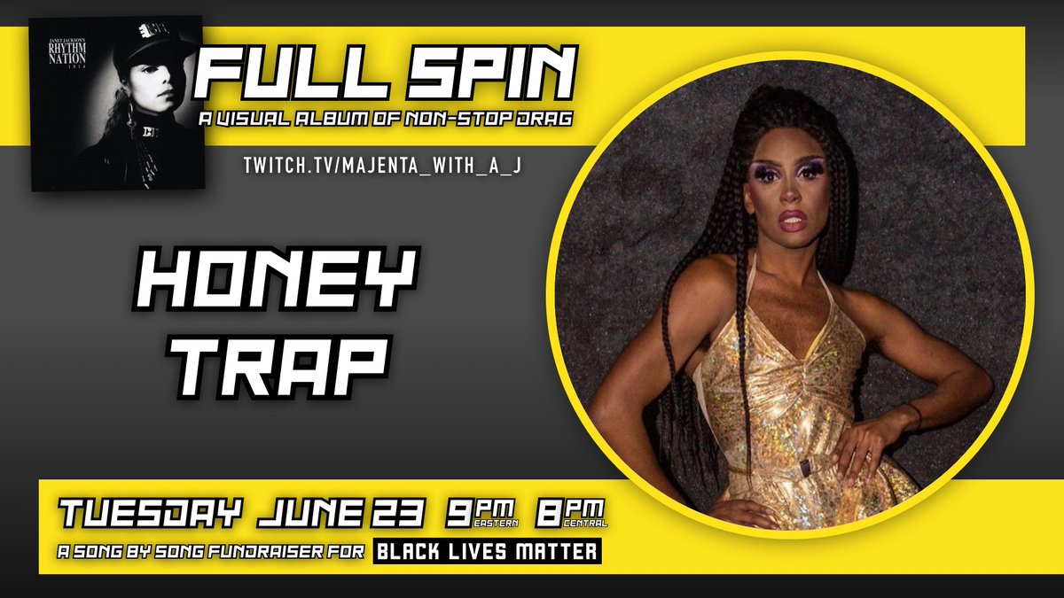 Check out  @mxhoneytrap at “Full Spin: Janet Jackson’s Rhythm Nation 1814,” a fundraiser drag show for Black Lives Matter, on Tuesday, June 23, at 9PM ET / 8PM CT. You can tip Honey Trap directly at venmo: mxhoneytrap and cashapp: $mxhoneytrap http://twitch.tv/majenta_with_a_j