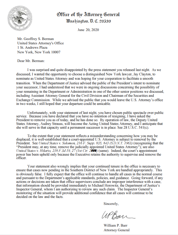 NOW: AG Barr says in a letter to Manhattan US Attorney Geoffrey Berman that Trump has now officially fired him, and that's that, rejecting any argument by Berman that a judicial appointment means he can't be removed.Previously:  https://www.buzzfeednews.com/article/zoetillman/trump-barr-remove-us-attorney-geoffrey-berman-sdny