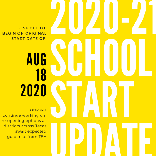 2020-21 School Year Update: CISD set to begin on original school start date of August 18. Officials continue working on re-opening options as districts across Texas await expected guidance from TEA bit.ly/311OD1T
