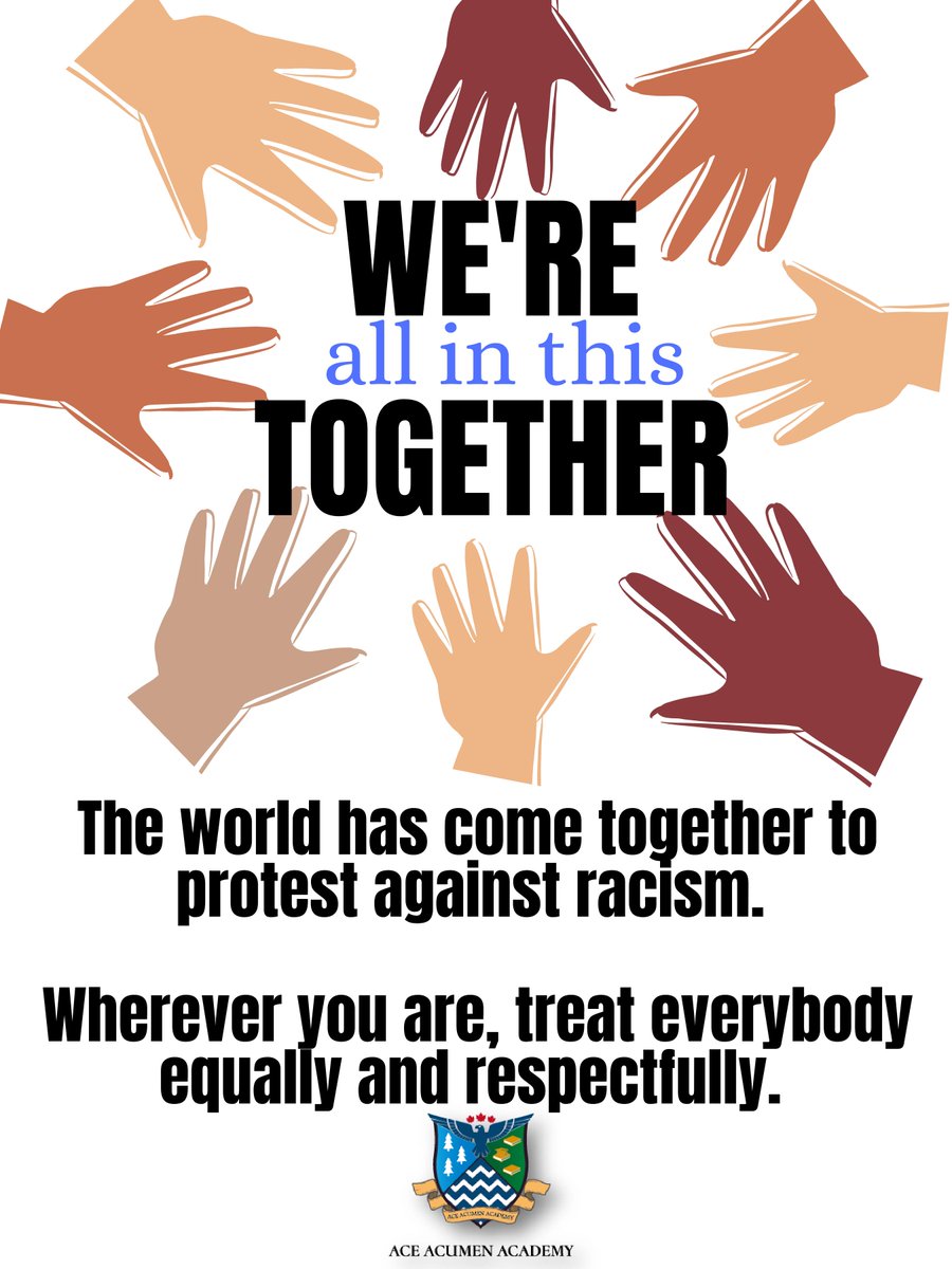 The message we want everyone to know at Acumen is that we are all in this together. The world has come together to protect against racism. Students, wherever you are, treat everybody equally and respectfully, and in this way, we can do out parts to help end racism.