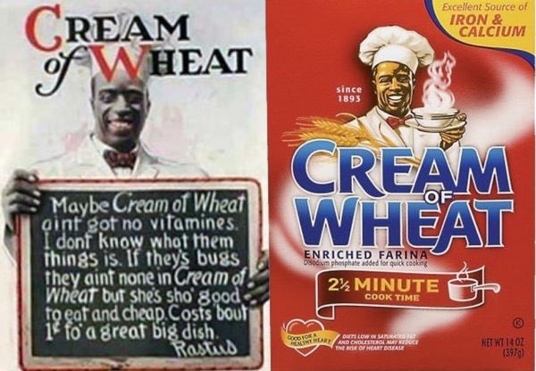 In a 1921 advertisement, the grinning chef — who was given the name Rastus — holds up a chalkboard with these words: “Maybe Cream of Wheat aint got no vitamines. I dont know what them things is. If they’s bugs they aint none in Cream of Wheat…”