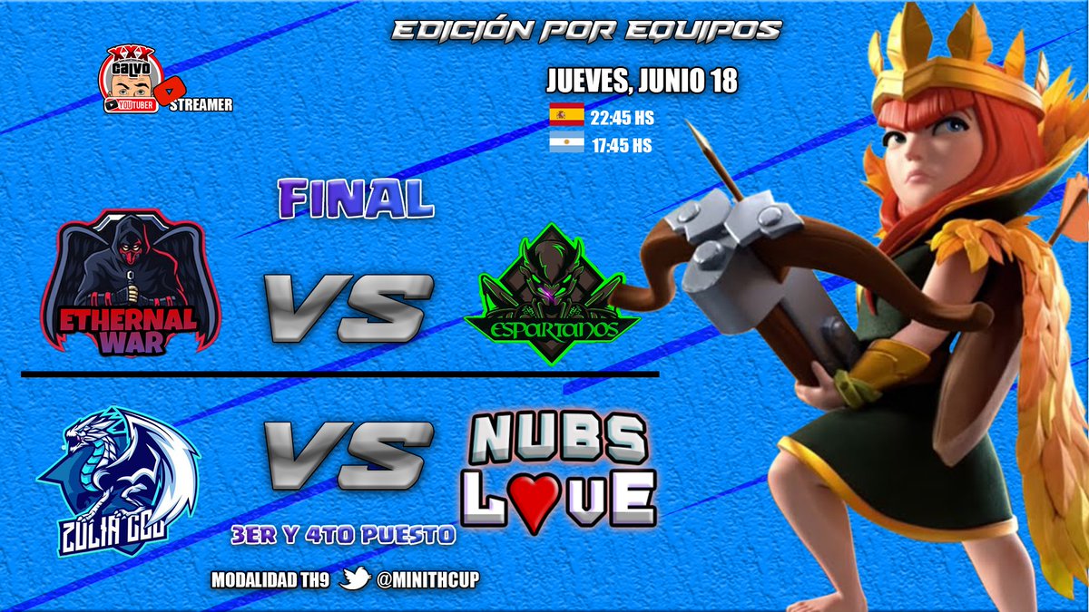 🗓️18/06  ⌚️22:45
🏆TORNEO MTH | TH9 POR EQUIPOS🏆

👀 FINAL Y 3er y 4º PUESTO

ETHERNAL vs  ESPARTANOS
ZULIA COC  vs  NUBS LOVE

ELIGE TU PLATAFORMA ⬇️

YOUTUBE  youtube.com/c/xXxCaLvOxXxg…

TWITCH  twitch.tv/calvococ

FACEBOOK facebook.com/calvogamer

RT Y MG Manos